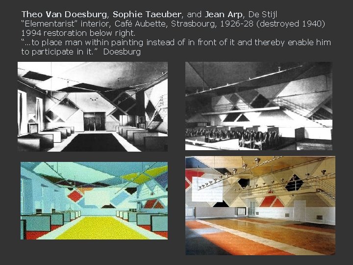 Theo Van Doesburg, Sophie Taeuber, and Jean Arp, De Stijl “Elementarist” interior, Café Aubette,