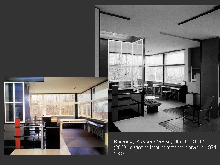 Rietveld, Schröder House, Utrech, 1924 -5 (2003 images of interior restored between 19741987 