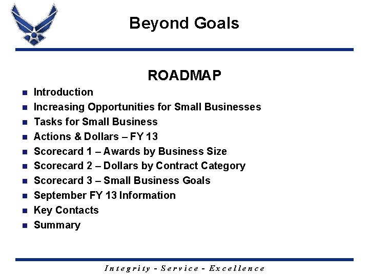 Beyond Goals ROADMAP n n n n n Introduction Increasing Opportunities for Small Businesses