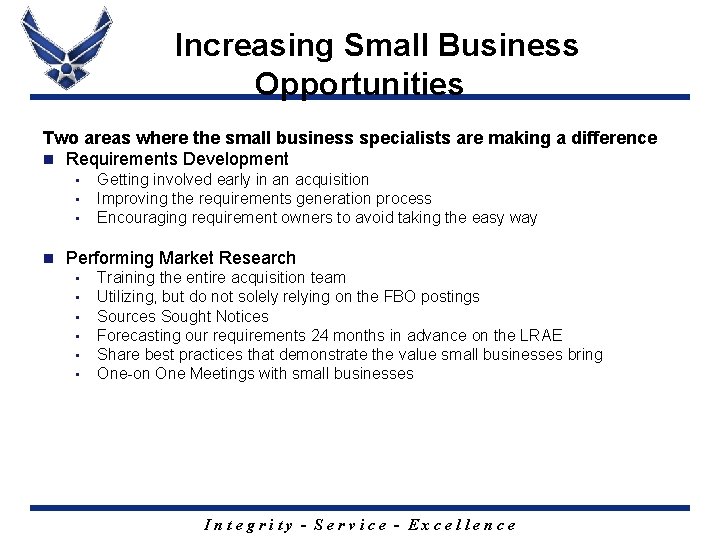 Increasing Small Business Opportunities Two areas where the small business specialists are making a