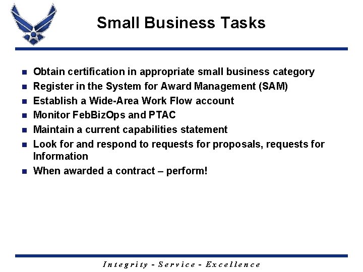 Small Business Tasks n n n n Obtain certification in appropriate small business category