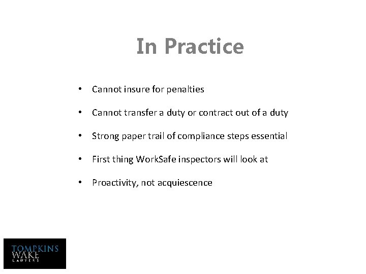 In Practice • Cannot insure for penalties • Cannot transfer a duty or contract