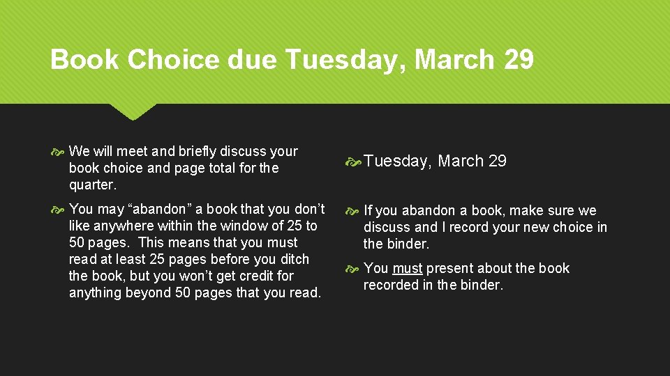 Book Choice due Tuesday, March 29 We will meet and briefly discuss your book