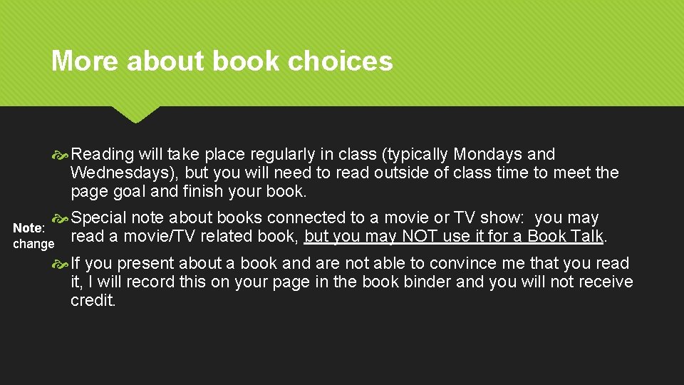 More about book choices Reading will take place regularly in class (typically Mondays and