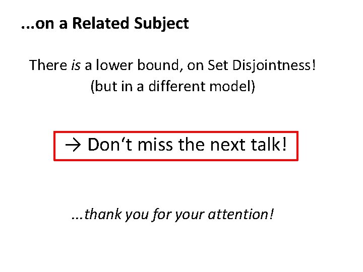 . . . on a Related Subject There is a lower bound, on Set