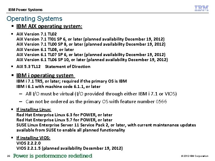 IBM Power Systems Operating Systems § IBM AIX operating system: § AIX Version 7.