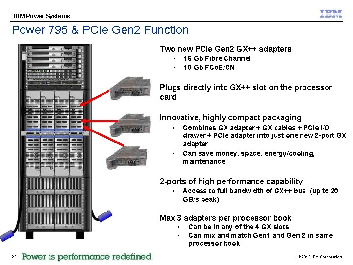 IBM Power Systems Power 795 & PCIe Gen 2 Function Two new PCIe Gen