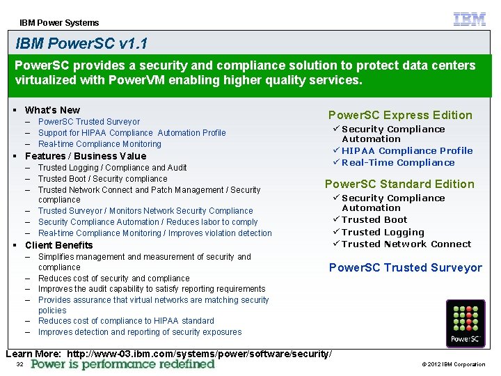 IBM Power Systems IBM Power. SC v 1. 1 Power. SC provides a security