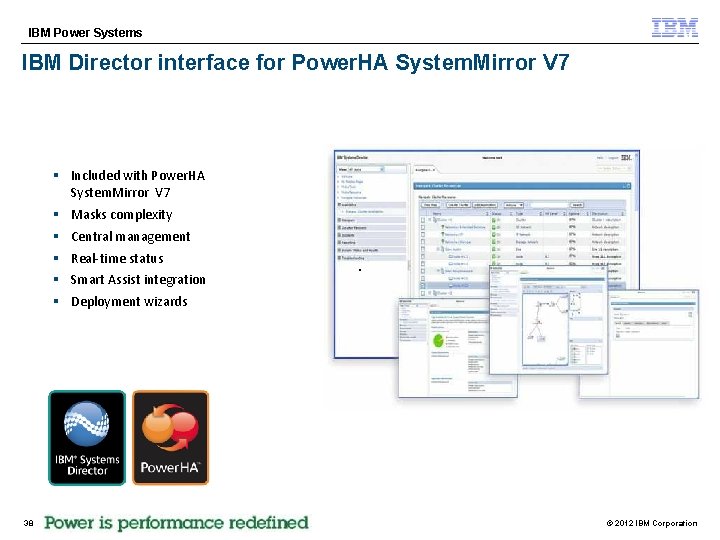 IBM Power Systems IBM Director interface for Power. HA System. Mirror V 7 §