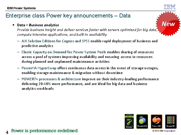 IBM Power Systems Enterprise class Power key announcements – Data § Data – Business
