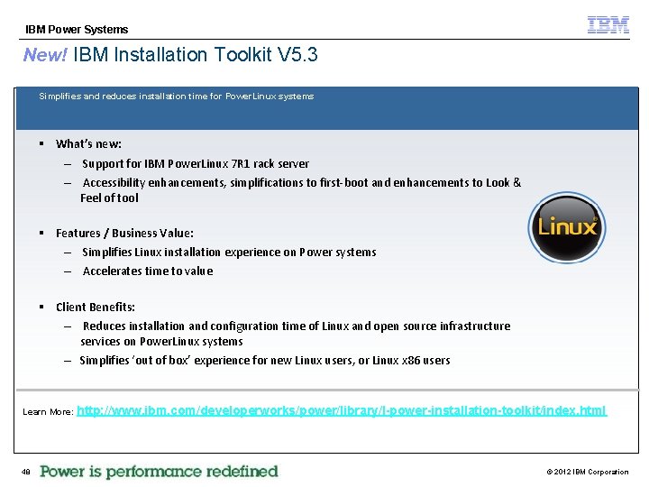 IBM Power Systems New! IBM Installation Toolkit V 5. 3 Simplifies and reduces installation