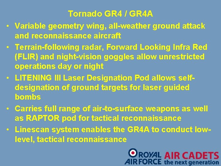 Tornado GR 4 / GR 4 A • Variable geometry wing, all-weather ground attack