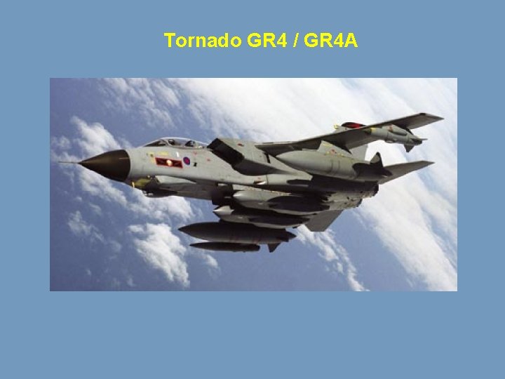 Tornado GR 4 / GR 4 A 