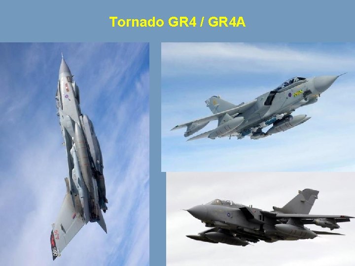 Tornado GR 4 / GR 4 A 