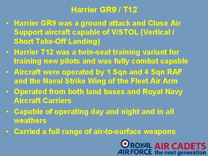 Harrier GR 9 / T 12 • Harrier GR 9 was a ground attack