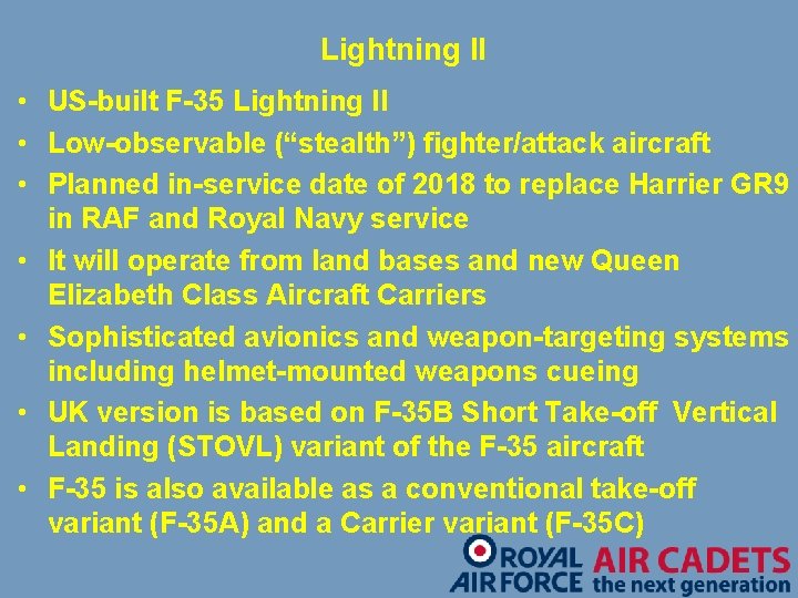 Lightning II • US-built F-35 Lightning II • Low-observable (“stealth”) fighter/attack aircraft • Planned