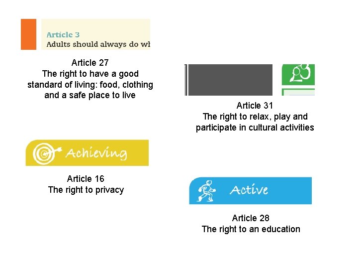 Article 27 The right to have a good standard of living: food, clothing and