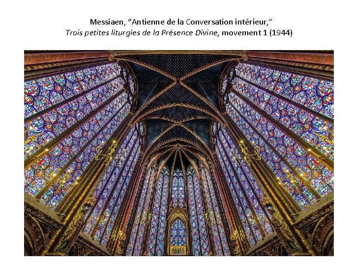 Messiaen, “Antienne de la Conversation intérieur, ” Trois petites liturgies de la Présence Divine,