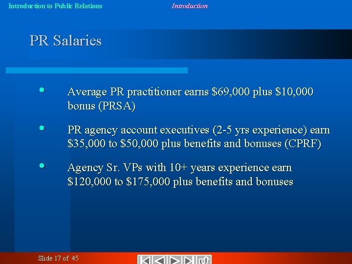 Introduction to Public Relations Introduction PR Salaries • Average PR practitioner earns $69, 000