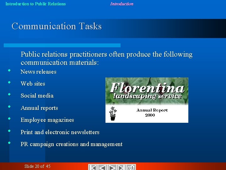 Introduction to Public Relations Introduction Communication Tasks • • Public relations practitioners often produce