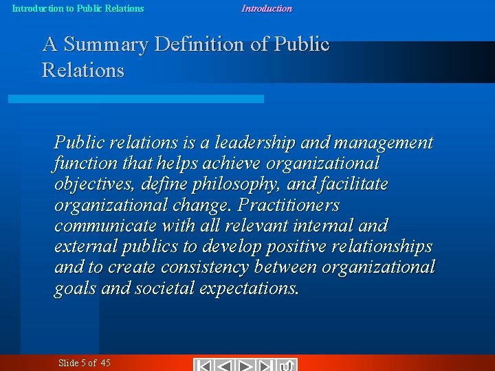 Introduction to Public Relations Introduction A Summary Definition of Public Relations Public relations is