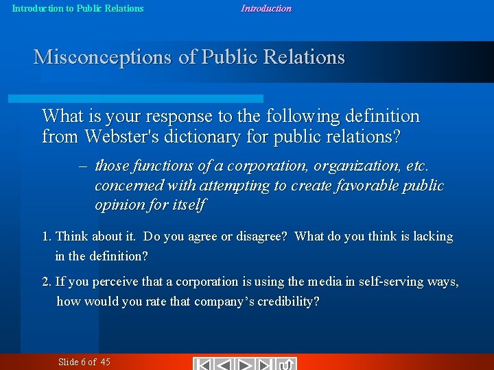 Introduction to Public Relations Introduction Misconceptions of Public Relations What is your response to