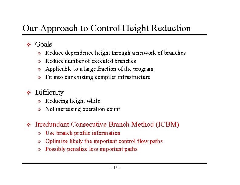 Our Approach to Control Height Reduction v Goals » » v Reduce dependence height