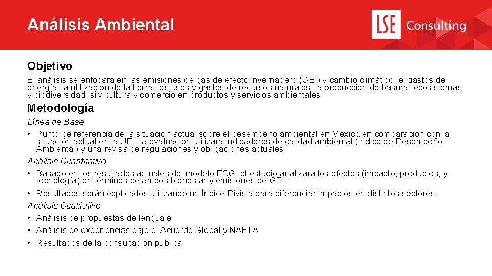 Análisis Ambiental Objetivo El análisis se enfocara en las emisiones de gas de efecto