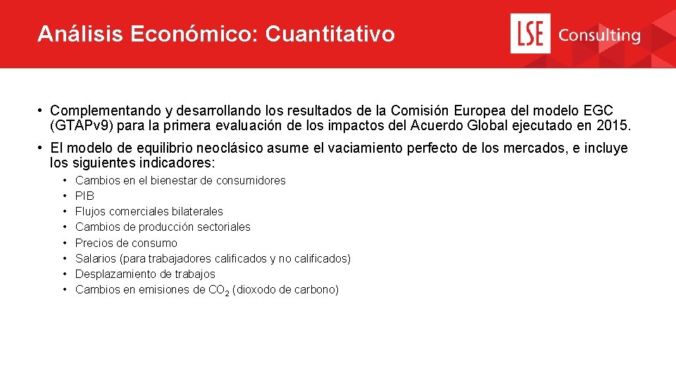 Análisis Económico: Cuantitativo • Complementando y desarrollando los resultados de la Comisión Europea del