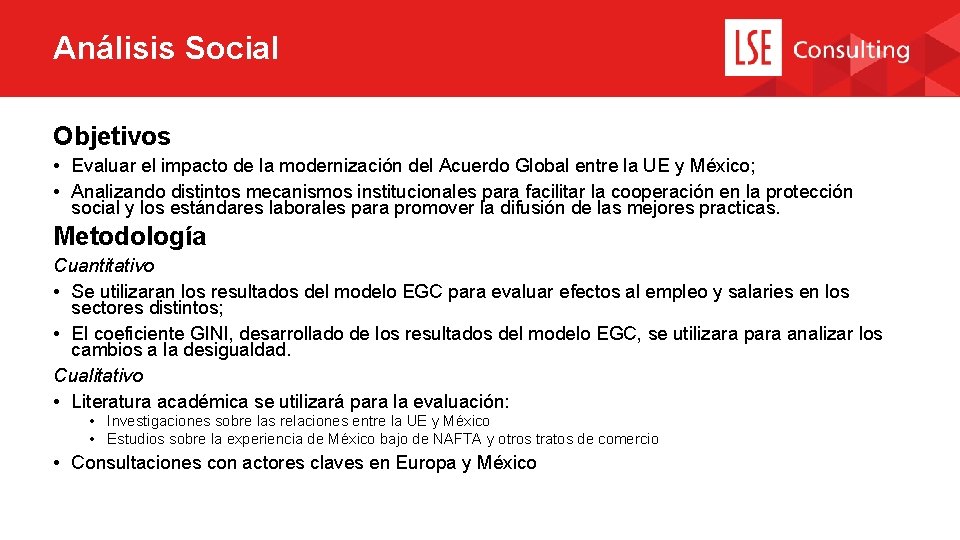 Análisis Social Objetivos • Evaluar el impacto de la modernización del Acuerdo Global entre