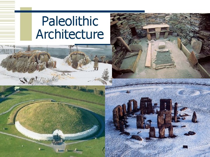Paleolithic Architecture 