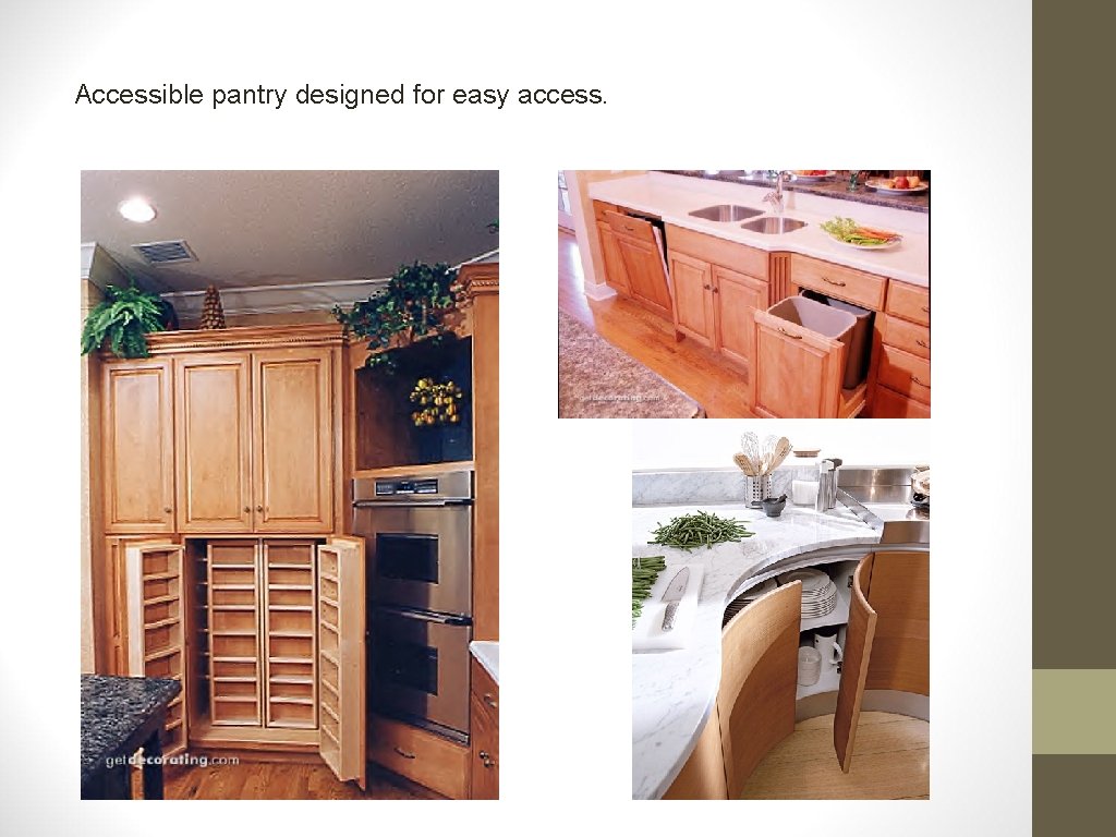 Accessible pantry designed for easy access. 