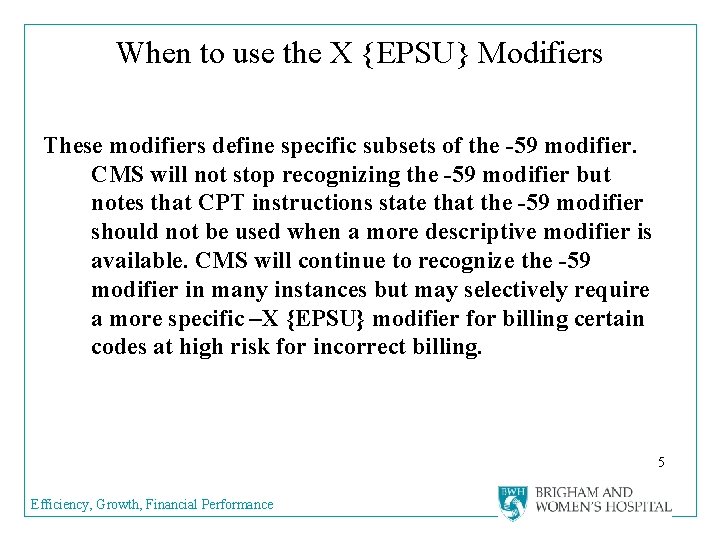 When to use the X {EPSU} Modifiers These modifiers define specific subsets of the