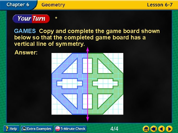 * GAMES Copy and complete the game board shown below so that the completed