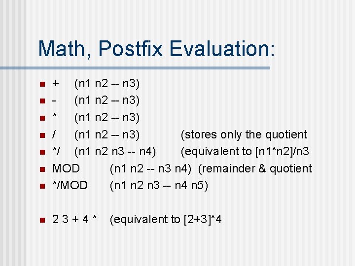 Math, Postfix Evaluation: n + (n 1 n 2 -- n 3) * (n
