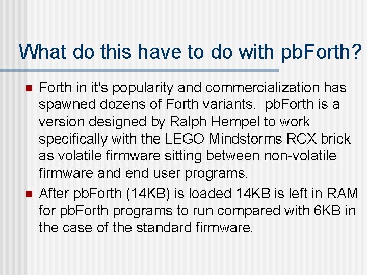 What do this have to do with pb. Forth? n n Forth in it's