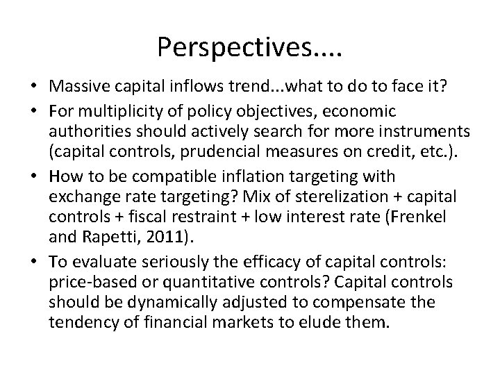 Perspectives. . • Massive capital inflows trend. . . what to do to face