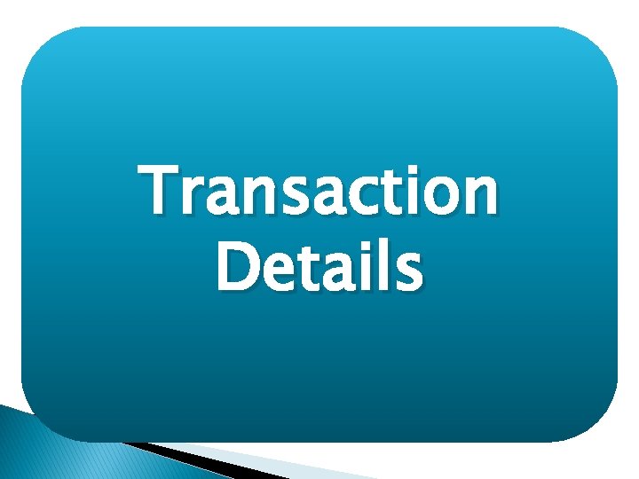 Transaction Details 