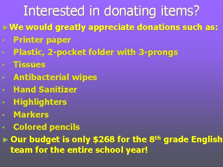 Interested in donating items? ►We would greatly appreciate donations such as: • Printer paper