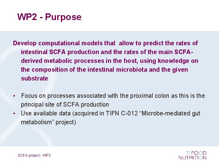 WP 2 - Purpose Develop computational models that allow to predict the rates of