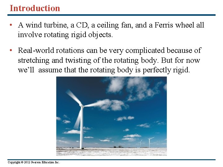 Introduction • A wind turbine, a CD, a ceiling fan, and a Ferris wheel