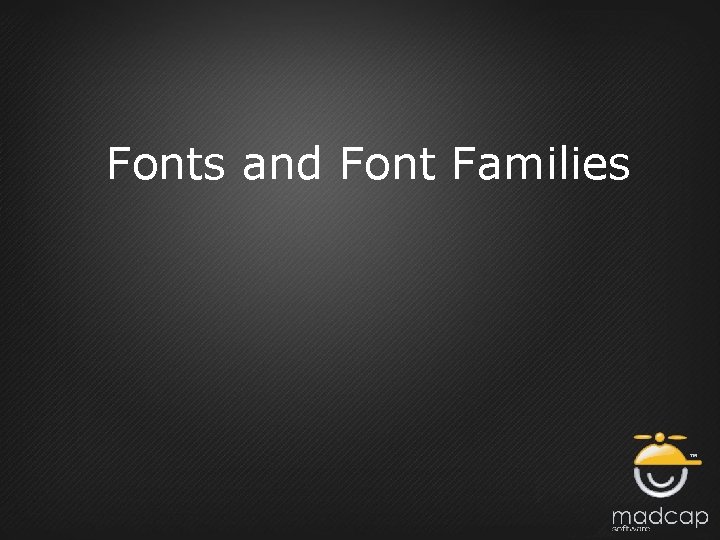Fonts and Font Families 