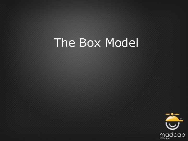 The Box Model 
