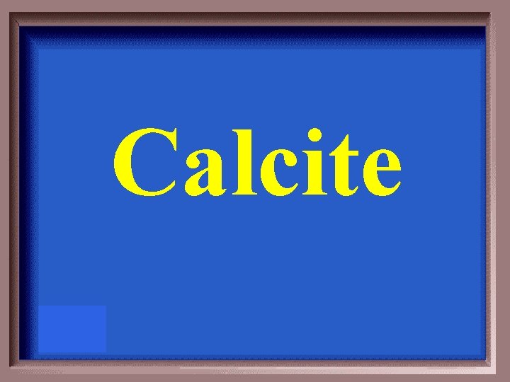 Calcite 