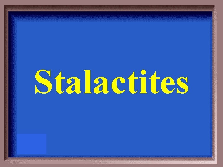 Stalactites 