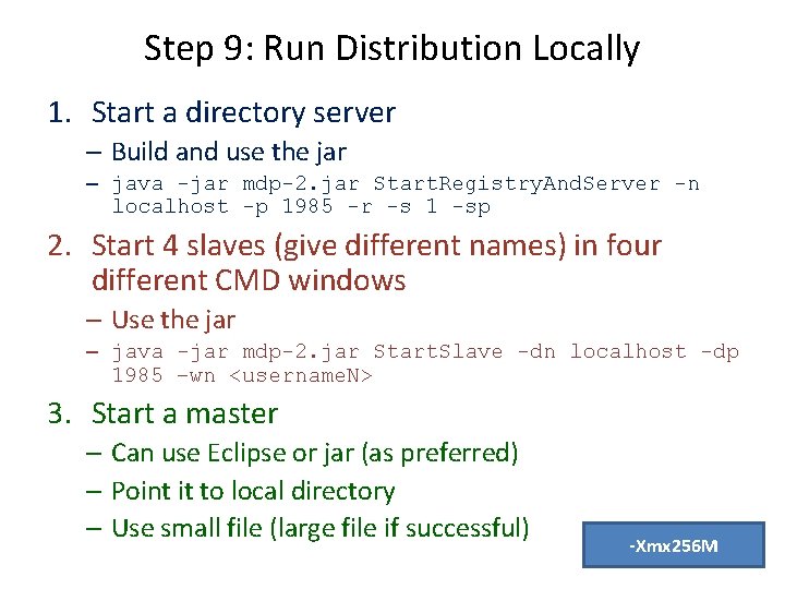 Step 9: Run Distribution Locally 1. Start a directory server – Build and use