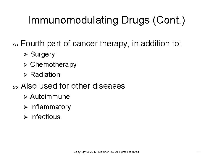 Immunomodulating Drugs (Cont. ) Fourth part of cancer therapy, in addition to: Surgery Ø
