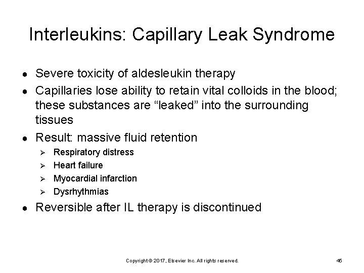 Interleukins: Capillary Leak Syndrome Severe toxicity of aldesleukin therapy ● Capillaries lose ability to