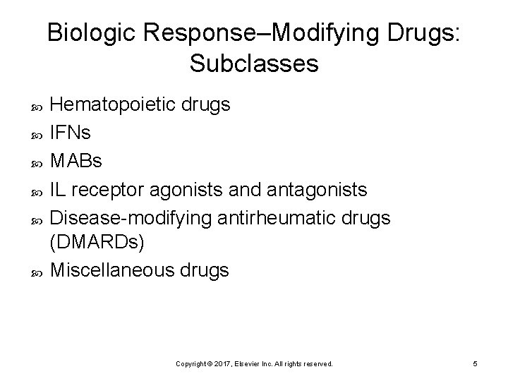 Biologic Response–Modifying Drugs: Subclasses Hematopoietic drugs IFNs MABs IL receptor agonists and antagonists Disease-modifying