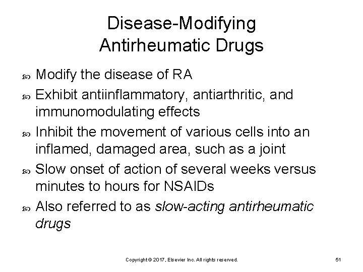 Disease-Modifying Antirheumatic Drugs Modify the disease of RA Exhibit antiinflammatory, antiarthritic, and immunomodulating effects